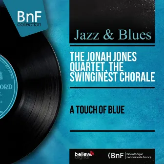 A Touch of Blue (Stereo Version) by The Swinginest Chorale