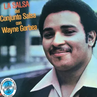 La Salsa del Conjunto Salsa by Wayne Gorbea