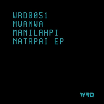 Mamilahpinatapai EP by Mwamwa