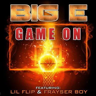 Game On (feat. Lil Flip & Frayser Boy) by Big E