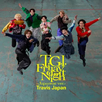 T.G.I. Friday Night (Japanese ver.) by Travis Japan