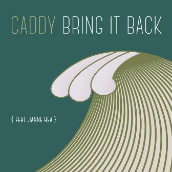 Bring It Back by Caddy