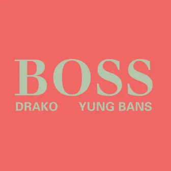 Boss by Drako