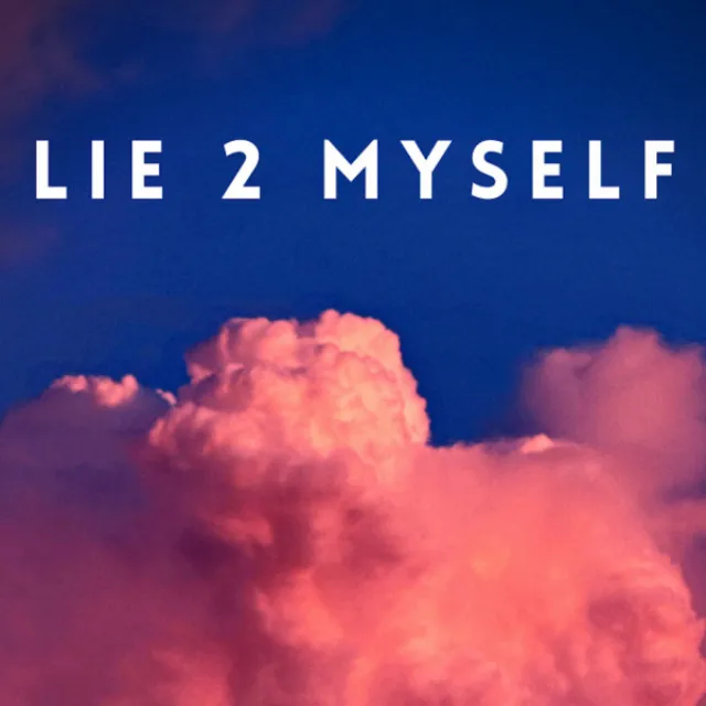 Lie 2 Myself