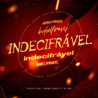 Indecifrável by Fargo Sweet