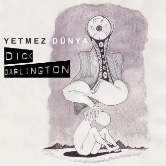 Yetmez Dünya by Dick Darlington