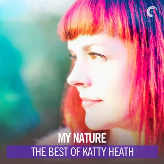 My Nature: The Best of Katty Heath by Katty Heath