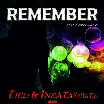 Remember by Ticli & Incatasciato