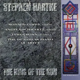 Stephen Hartke: The King of the Sun by Stephen Hartke