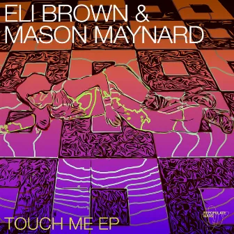 Touch Me by Mason Maynard