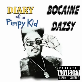 Diary of a Pimpy Kid by Bocaine Dazsy