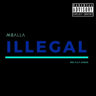 Illegal by M8alla