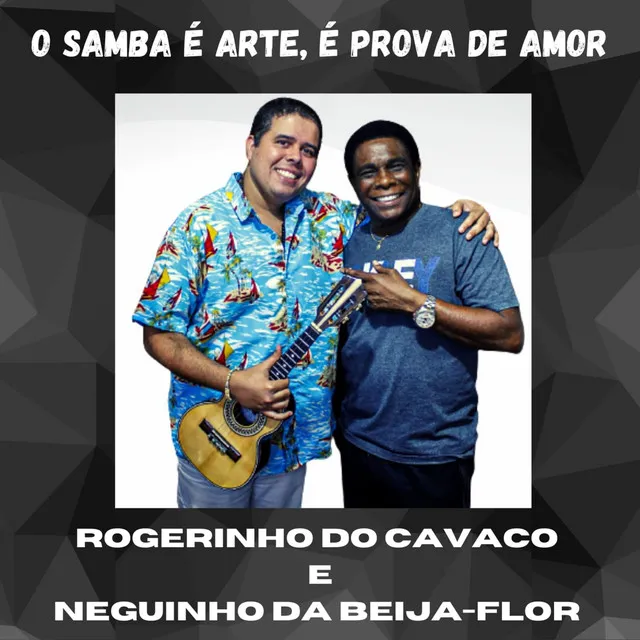 O Samba É Arte, É Prova de Amor