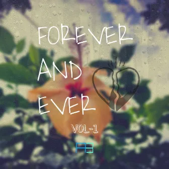 Forever and Ever, Vol. 1 by Aniket Biswas