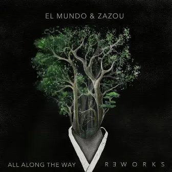 All Along the Way Reworks by Zazou