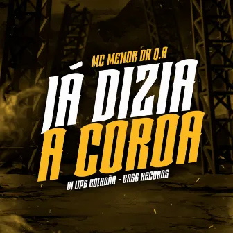 Já Dizia A Coroa by Dj Lipe Boladão