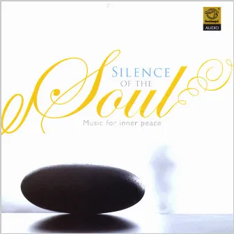 Silence Of The Soul - Music For Inner Peace by Vamanan