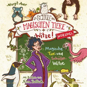 Die Schule der magischen Tiere - Hörspiele: Witze! by Tim Kreuer