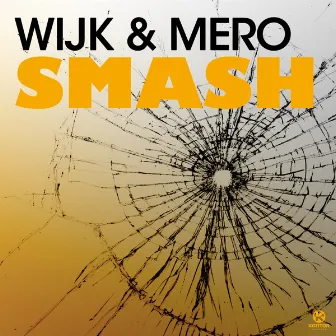 Smash by Wijk & Mero