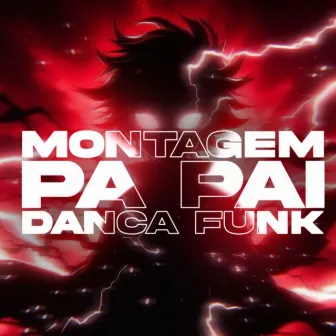 MONTAGEM PA PAI DANÇA FUNK by DJ NICK7