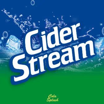 Cider Stream by Cola Splash