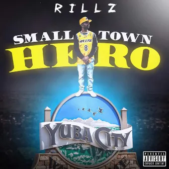 Small Town Hero by Rillz