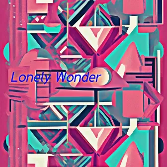 Lonely Wonder by 