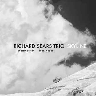 Skyline. Richard Sears Trio by Richard Sears