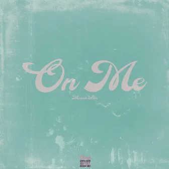 On Me by Marcato Slim