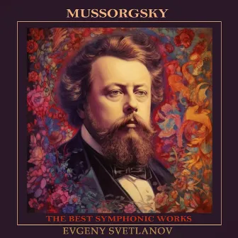 Mussorgsky: The Best Symphonic Works by Orchestra of the Bolshoi Theatre