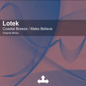 Coastal Breeze / Make Believe by Lo Tek