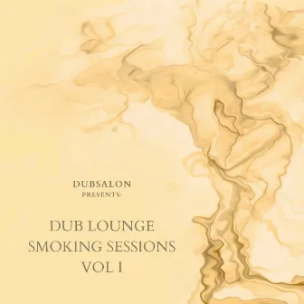 Dub Lounge Smoking Sessions Vol I by Dubsalon