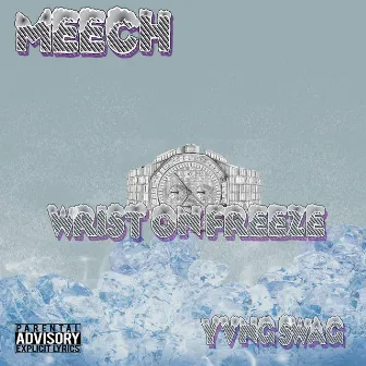 Wrist on Freeze by Meech