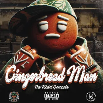 Gingerbread Man by Da Kidd Genesis