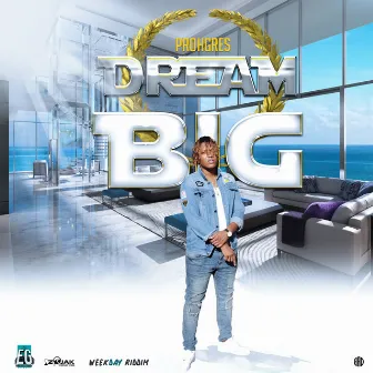 Dream Big - Single by Prohgres