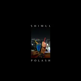 Shimul Polash by Shitom Ahmed