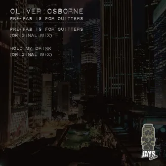 Pre-Fab Is For Quitters EP by Oliver Osborne