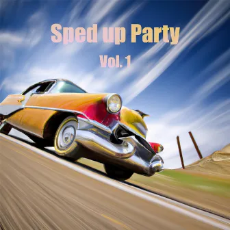 Sped up Party Vol. 1 by Tik Tok Trends