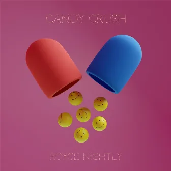 Candy Crush by Royce Nightly