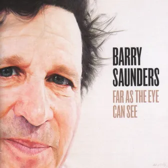 Far as the Eye Can See by Barry Saunders