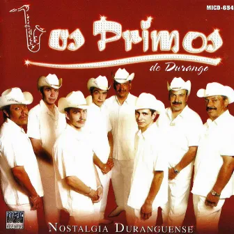 Nostalgia Duranguense by Los Primos MX