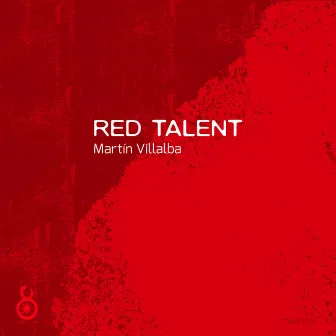 Red Talent by Martin Villalba