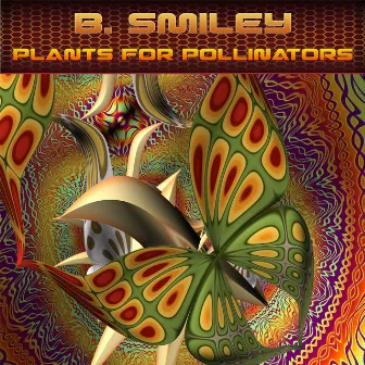 Plants for Pollinators by B. Smiley