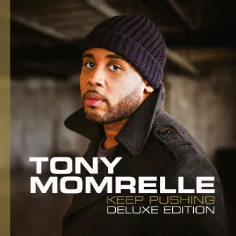 Keep Pushing (Deluxe Edition) by Tony Momrelle