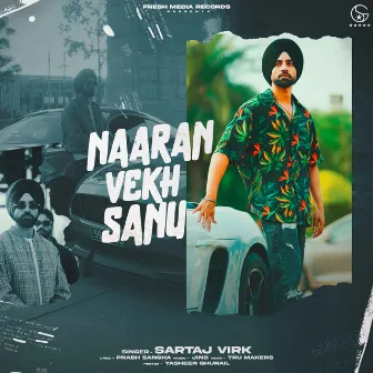 Naaran Vekh Sanu by Sartaj Virk