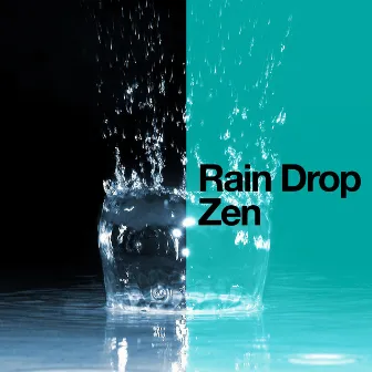 Rain Drop Zen by Musica para Bebes