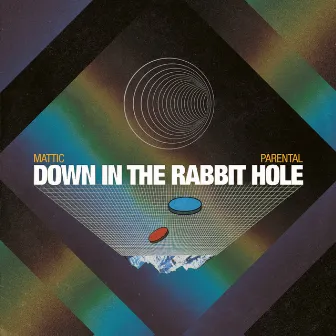 Down in the Rabbit Hole (Deluxe Edition) by Mattic