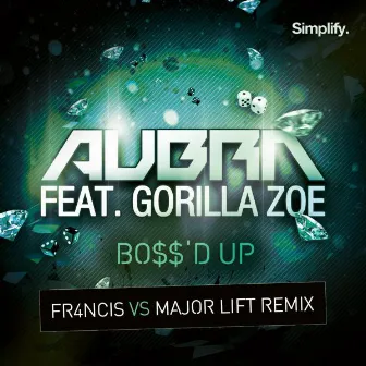 Boss'd Up (FR4NCIS vs Major Lift Remix) by Aubrn