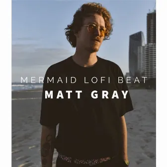 Mermaid Lofi Beat by Matt Gray