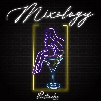 Mixology by Pistacho